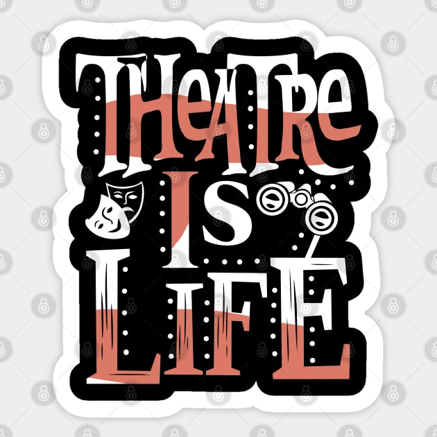 Theatre Is Life Sticker by KsuAnn